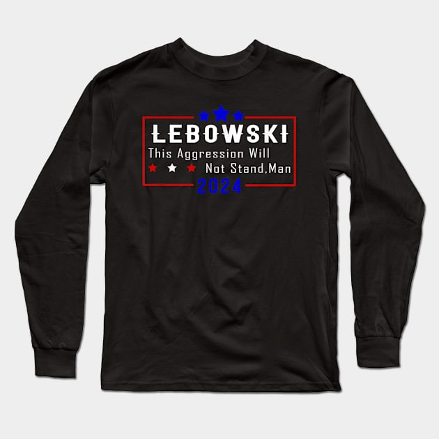 Lebowski Sobchak 2024 For President Long Sleeve T-Shirt by Palette Harbor